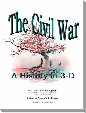 The Civil War A History in 3-D